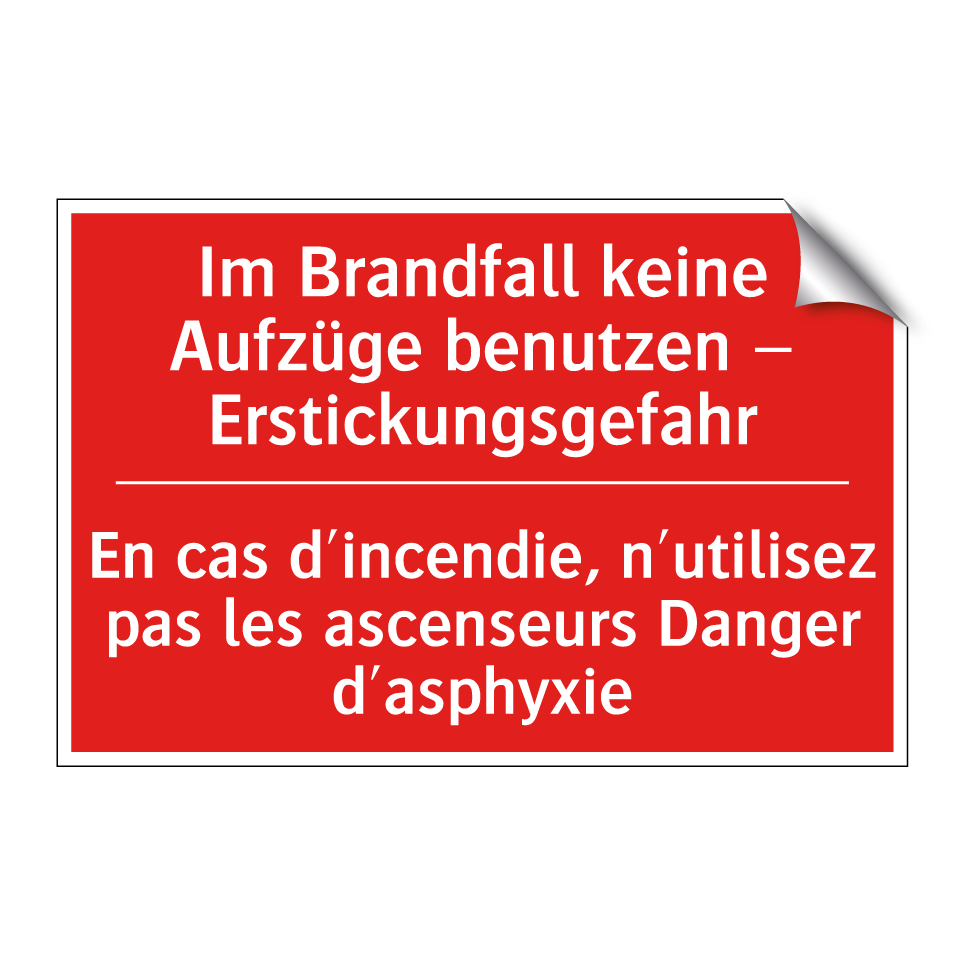 Im Brandfall keine Aufzüge benutzen /.../ - En cas d'incendie, n'utilisez /.../
