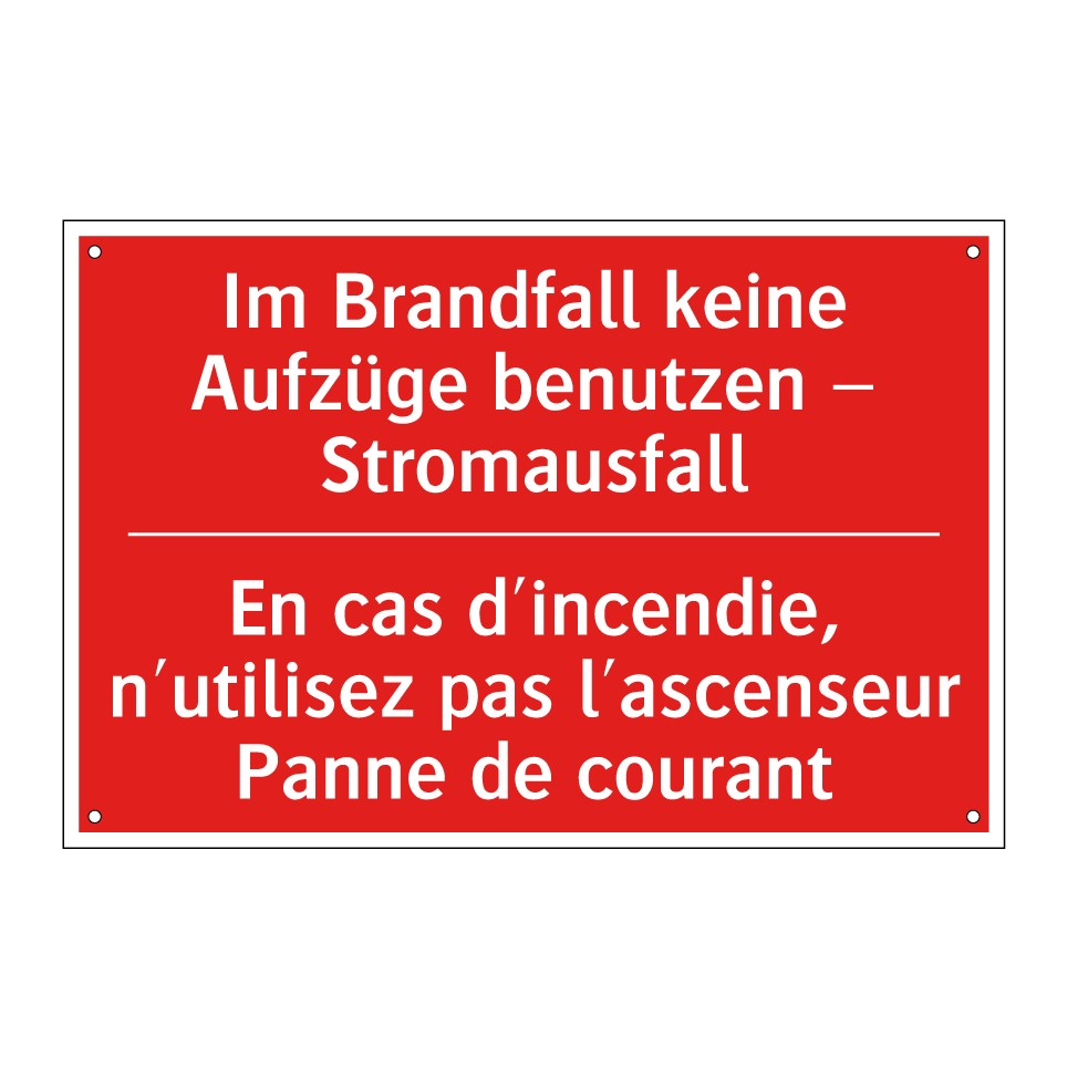 Im Brandfall keine Aufzüge benutzen /.../ - En cas d'incendie, n'utilisez /.../