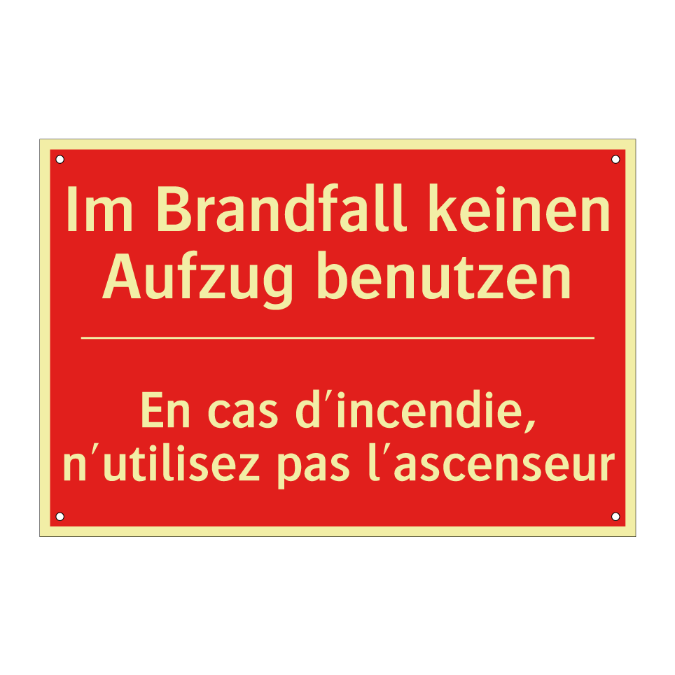 Im Brandfall keinen Aufzug benutzen /.../ - En cas d'incendie, n'utilisez /.../