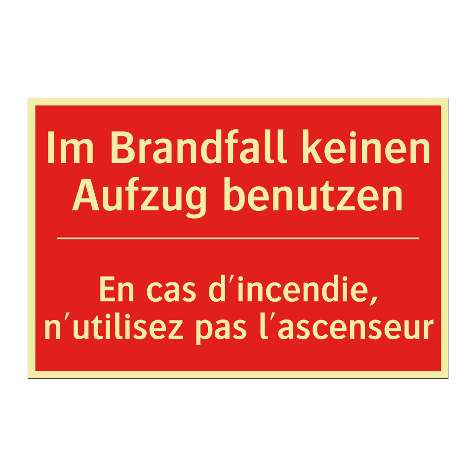Im Brandfall keinen Aufzug benutzen /.../ - En cas d'incendie, n'utilisez /.../