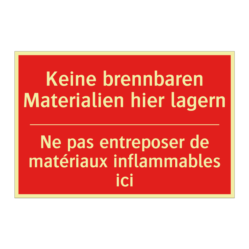 Keine brennbaren Materialien hier /.../ - Ne pas entreposer de matériaux /.../