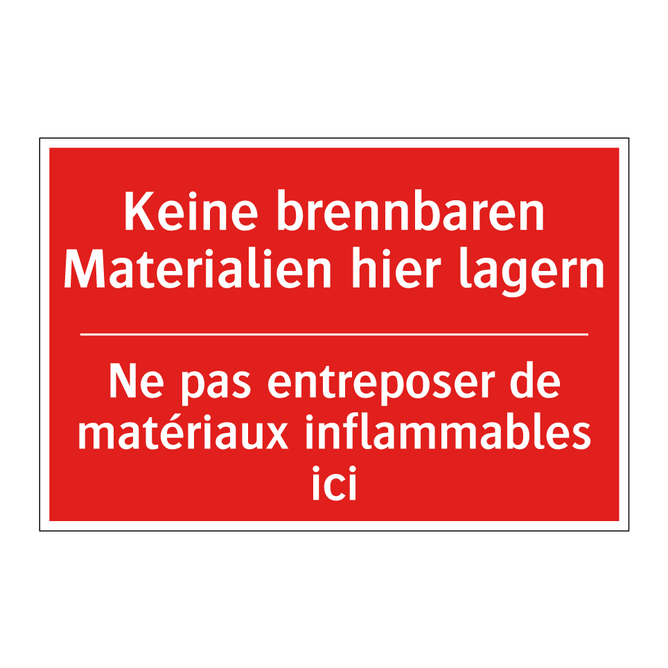 Keine brennbaren Materialien hier /.../ - Ne pas entreposer de matériaux /.../