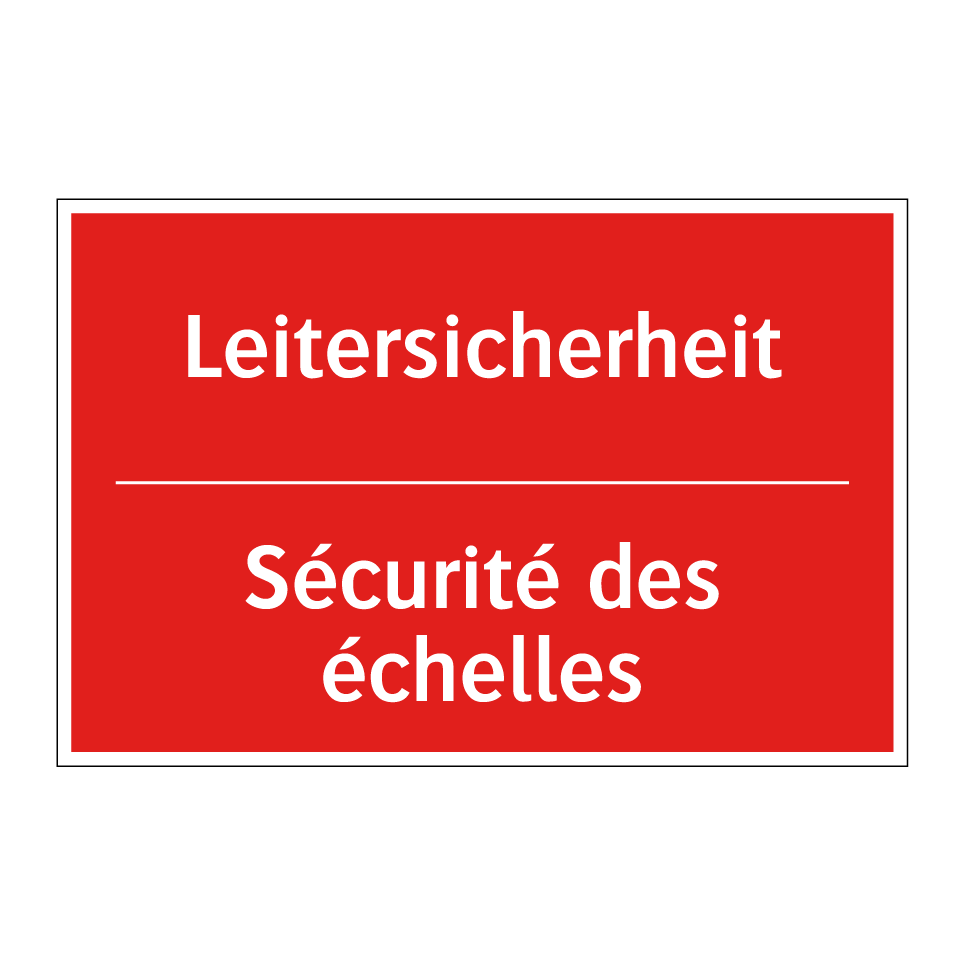 Leitersicherheit - Sécurité des échelles
