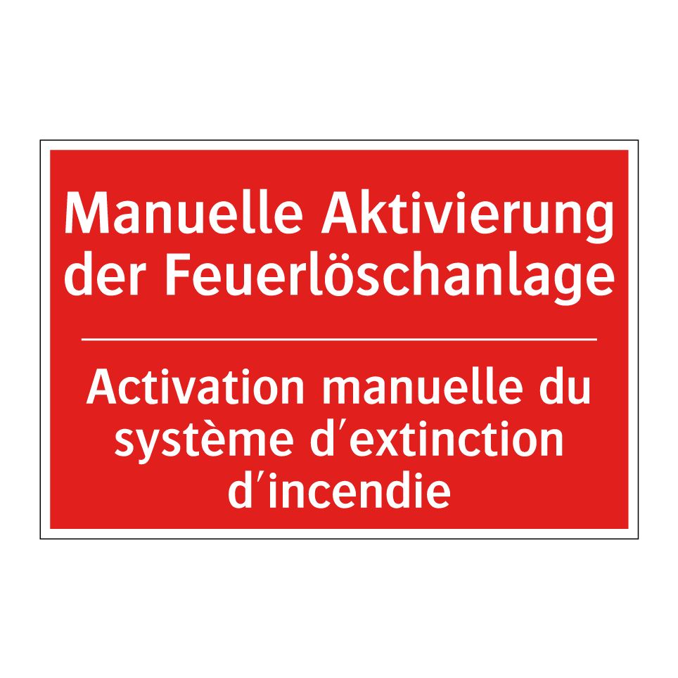 Manuelle Aktivierung der Feuerlöschanlage /.../ - Activation manuelle du système /.../