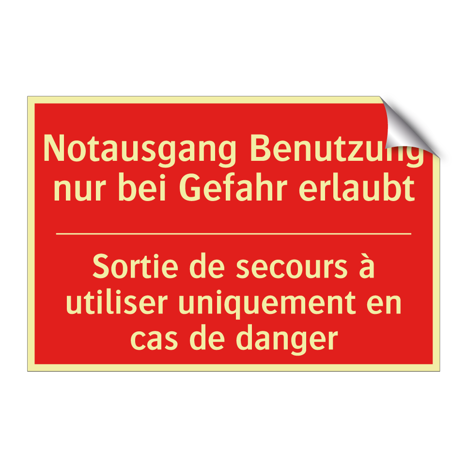 Notausgang Benutzung nur bei Gefahr /.../ - Sortie de secours à utiliser uniquement /.../