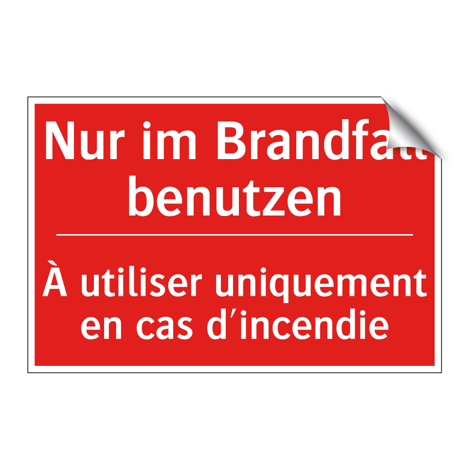 Nur im Brandfall benutzen - À utiliser uniquement en cas d'incendie /.../
