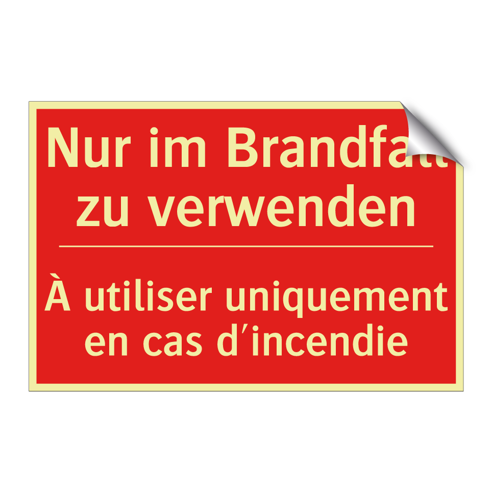 Nur im Brandfall zu verwenden - À utiliser uniquement en cas d'incendie /.../