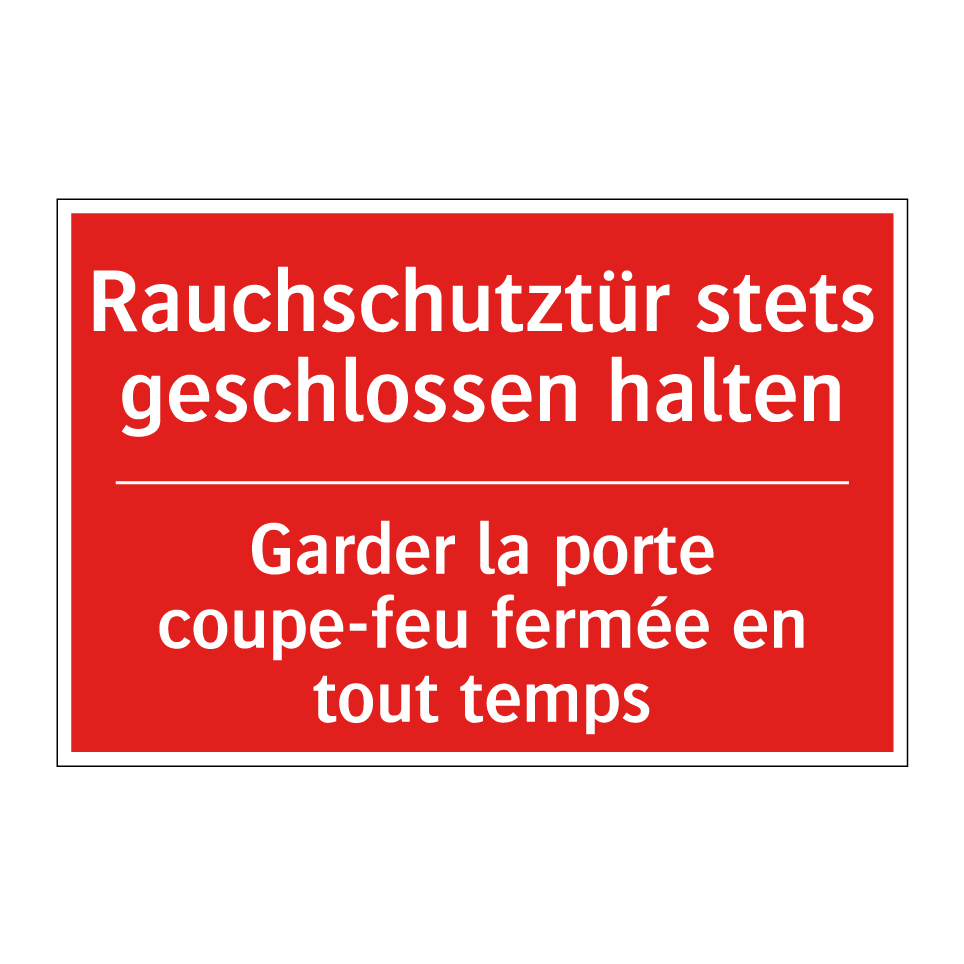 Rauchschutztür stets geschlossen /.../ - Garder la porte coupe-feu fermée /.../