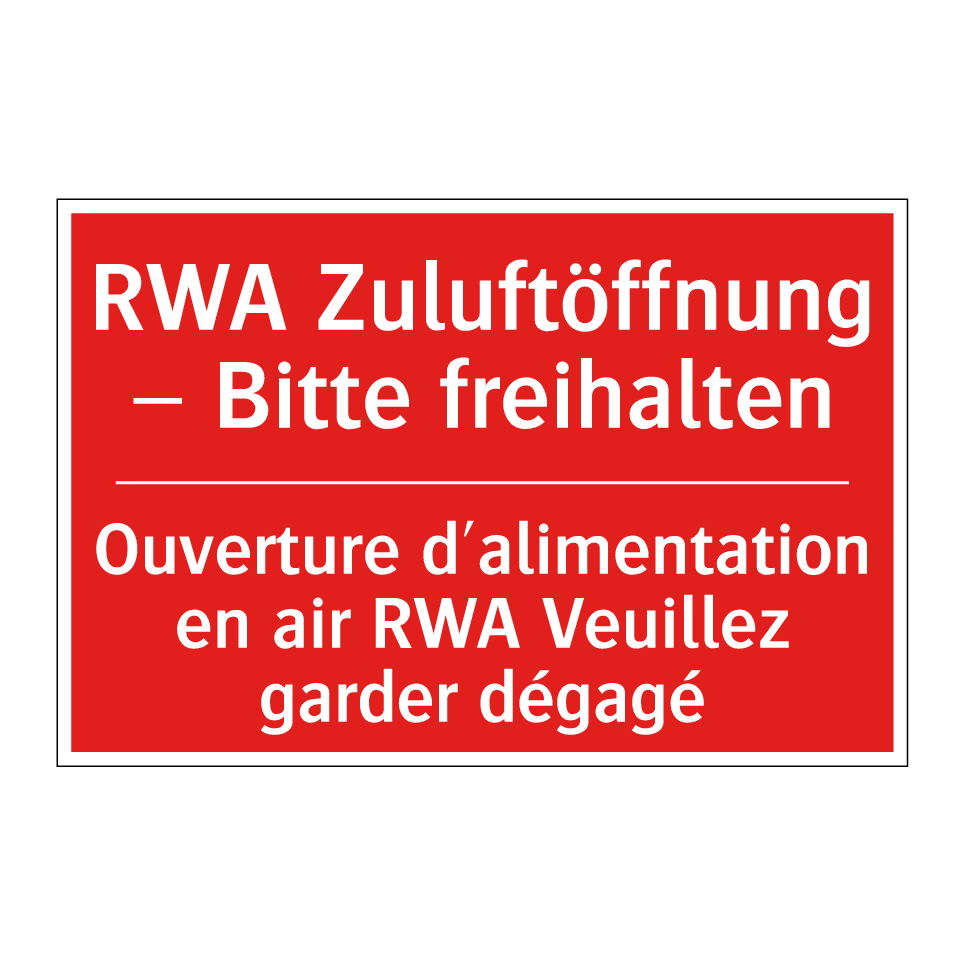 RWA Zuluftöffnung – Bitte freihalten /.../ - Ouverture d'alimentation en air /.../