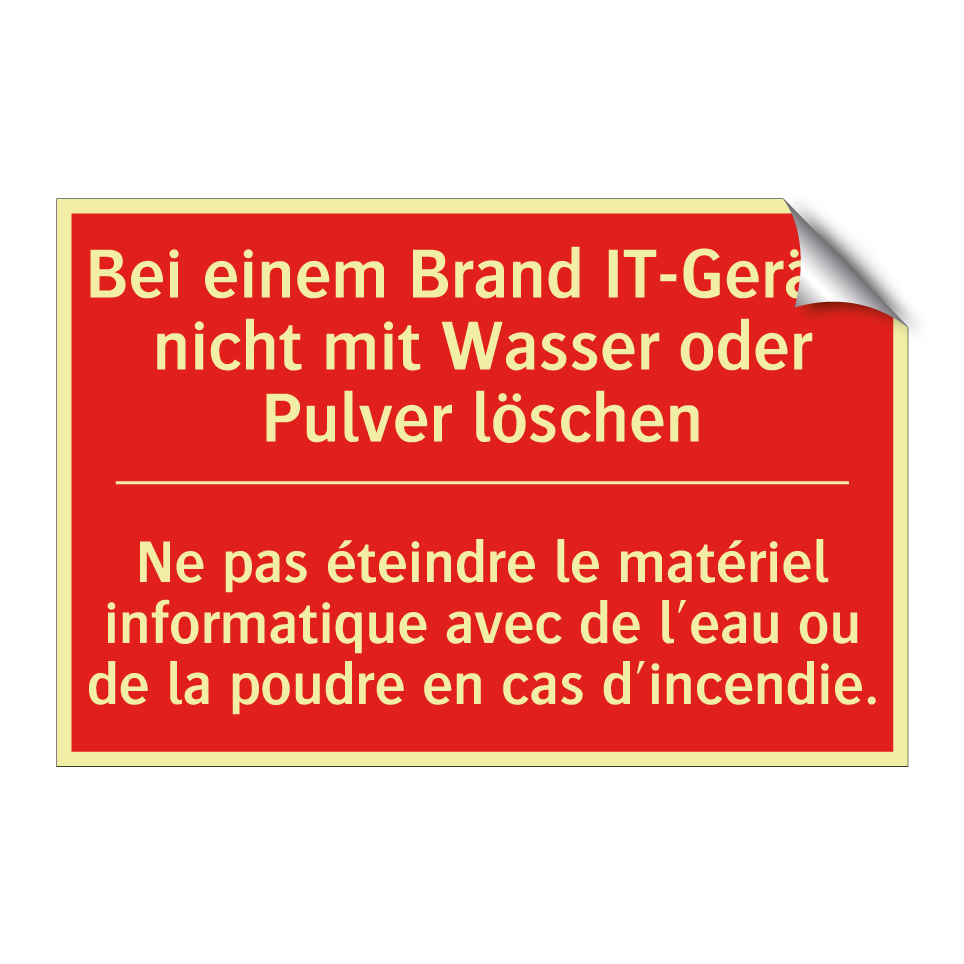 Bei einem Brand IT-Geräte nicht /.../ - Ne pas éteindre le matériel informatique /.../