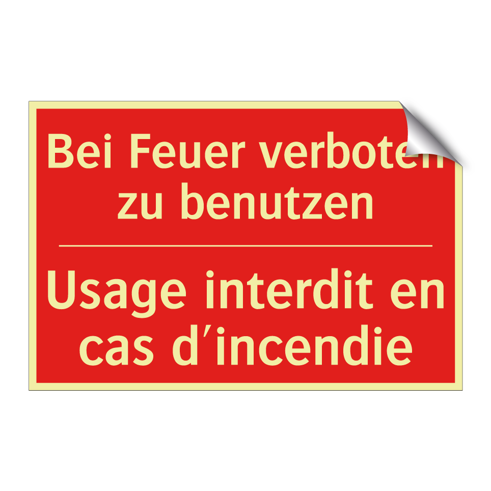 Bei Feuer verboten zu benutzen - Usage interdit en cas d'incendie /.../