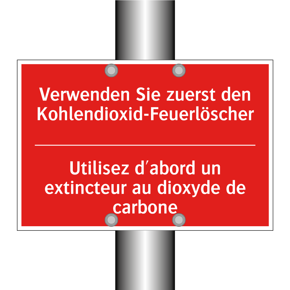 Verwenden Sie zuerst den Kohlendioxid-Feuerlöscher /.../ - Utilisez d'abord un extincteur /.../