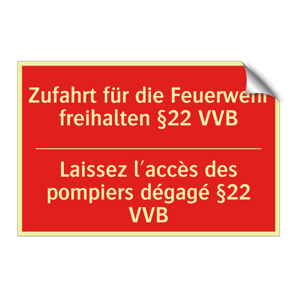 Zufahrt für die Feuerwehr freihalten /.../ - Laissez l'accès des pompiers dégagé /.../