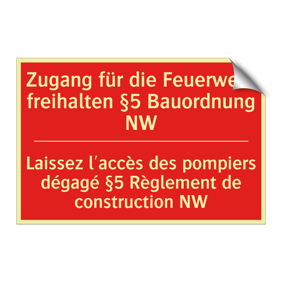 Zugang für die Feuerwehr freihalten /.../ - Laissez l'accès des pompiers dégagé /.../