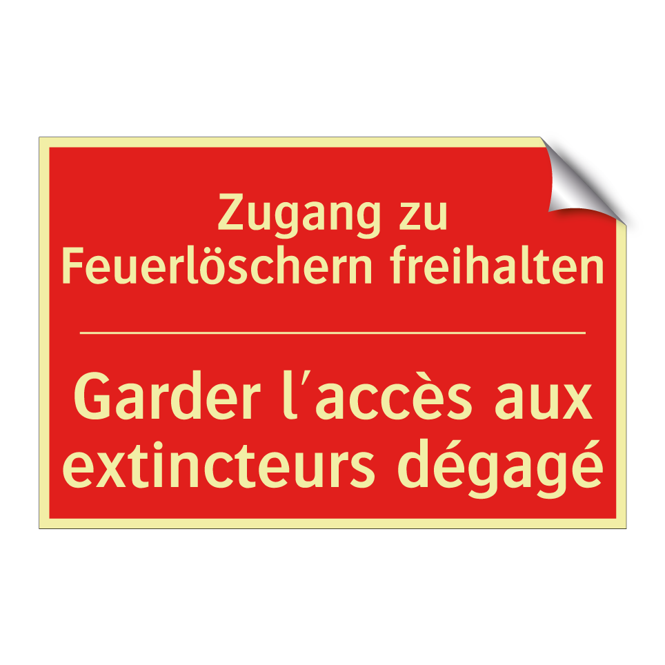 Zugang zu Feuerlöschern freihalten /.../ - Garder l'accès aux extincteurs /.../