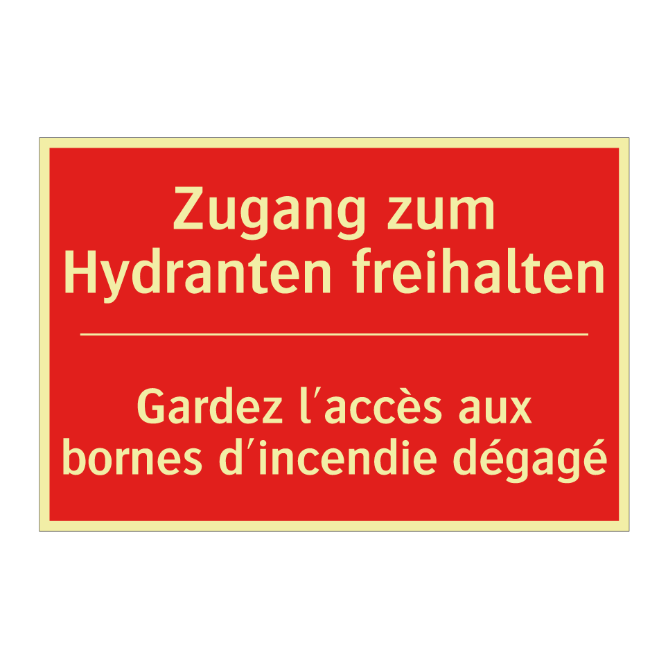 Zugang zum Hydranten freihalten /.../ - Gardez l'accès aux bornes d'incendie /.../