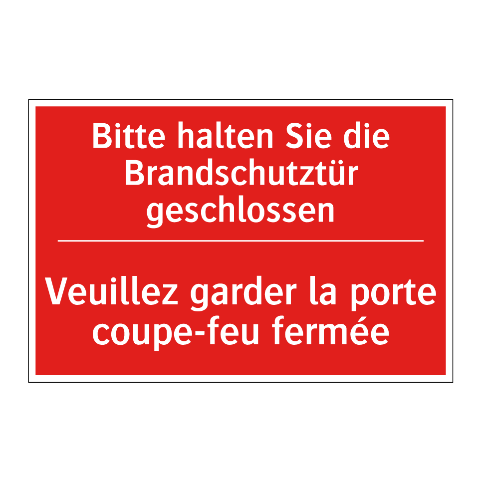 Bitte halten Sie die Brandschutztür /.../ - Veuillez garder la porte coupe-feu /.../