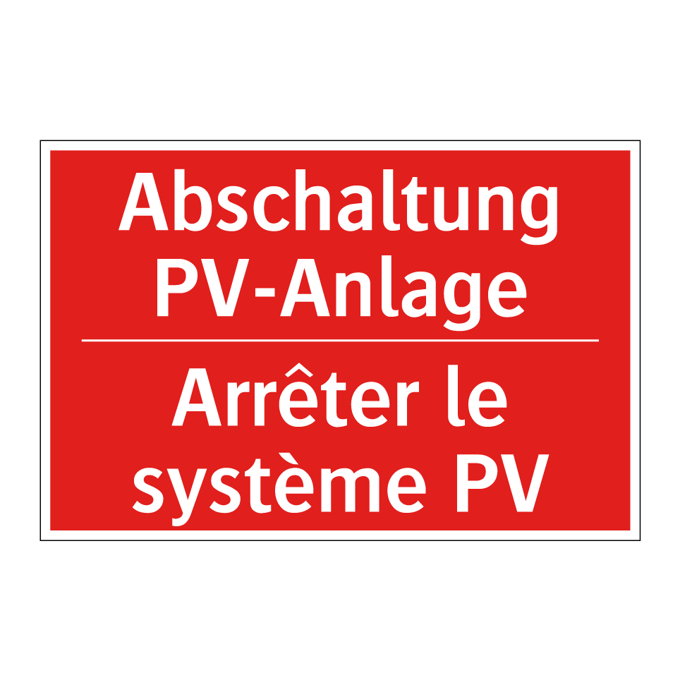 Abschaltung PV-Anlage - Arrêter le système PV