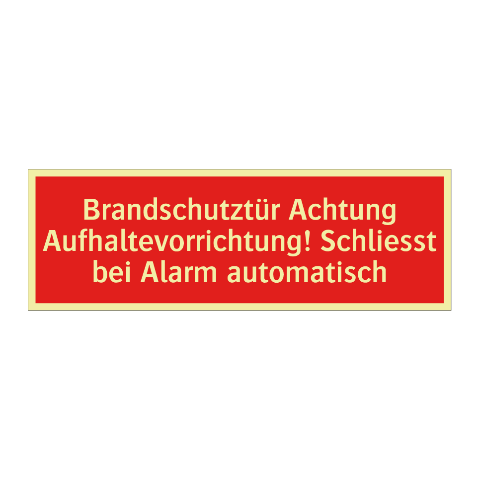 Brandschutztür Achtung Aufhaltevorrichtung! Schliesst bei Alarm automatisch