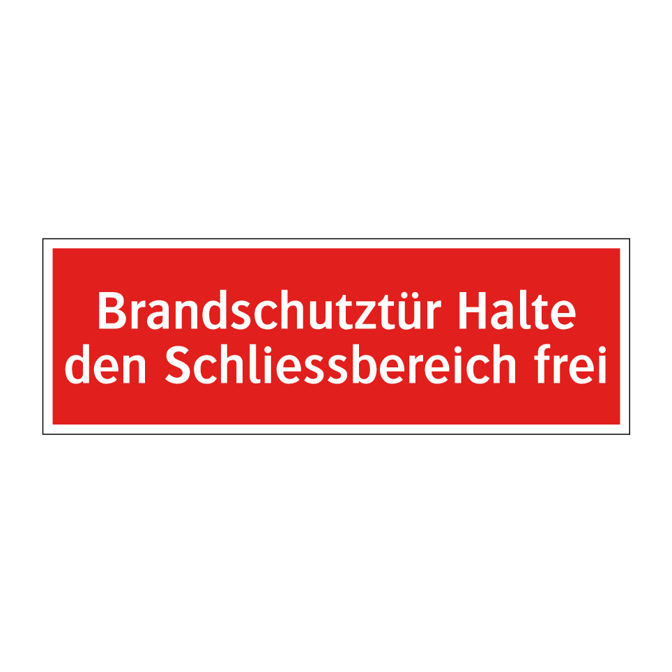 Brandschutztür Halte den Schliessbereich frei