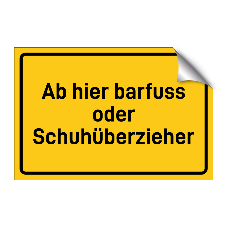 Ab hier barfuss oder Schuhüberzieher