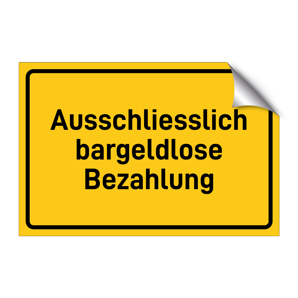 Ausschliesslich bargeldlose Bezahlung
