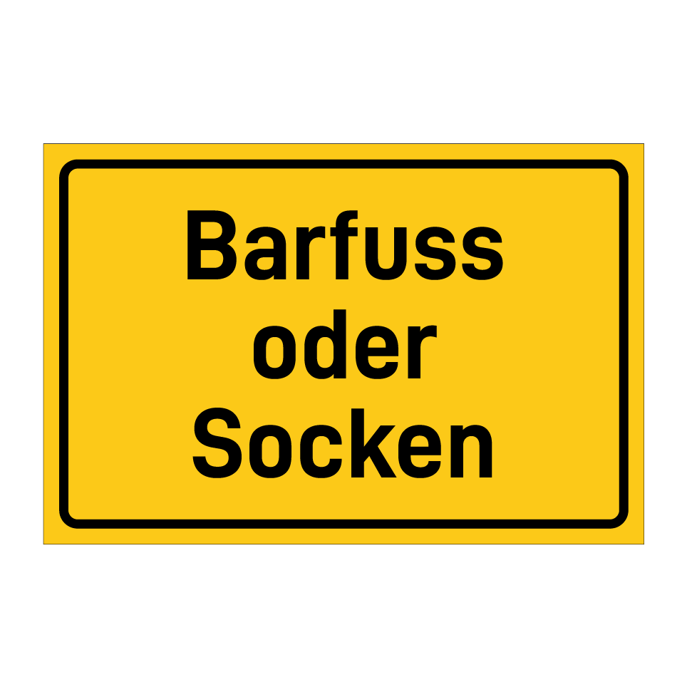 Barfuss oder Socken