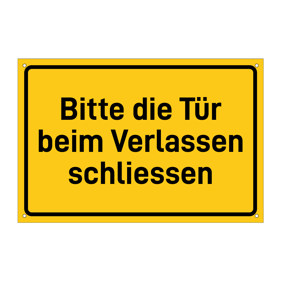 Bitte die Tür beim Verlassen schliessen