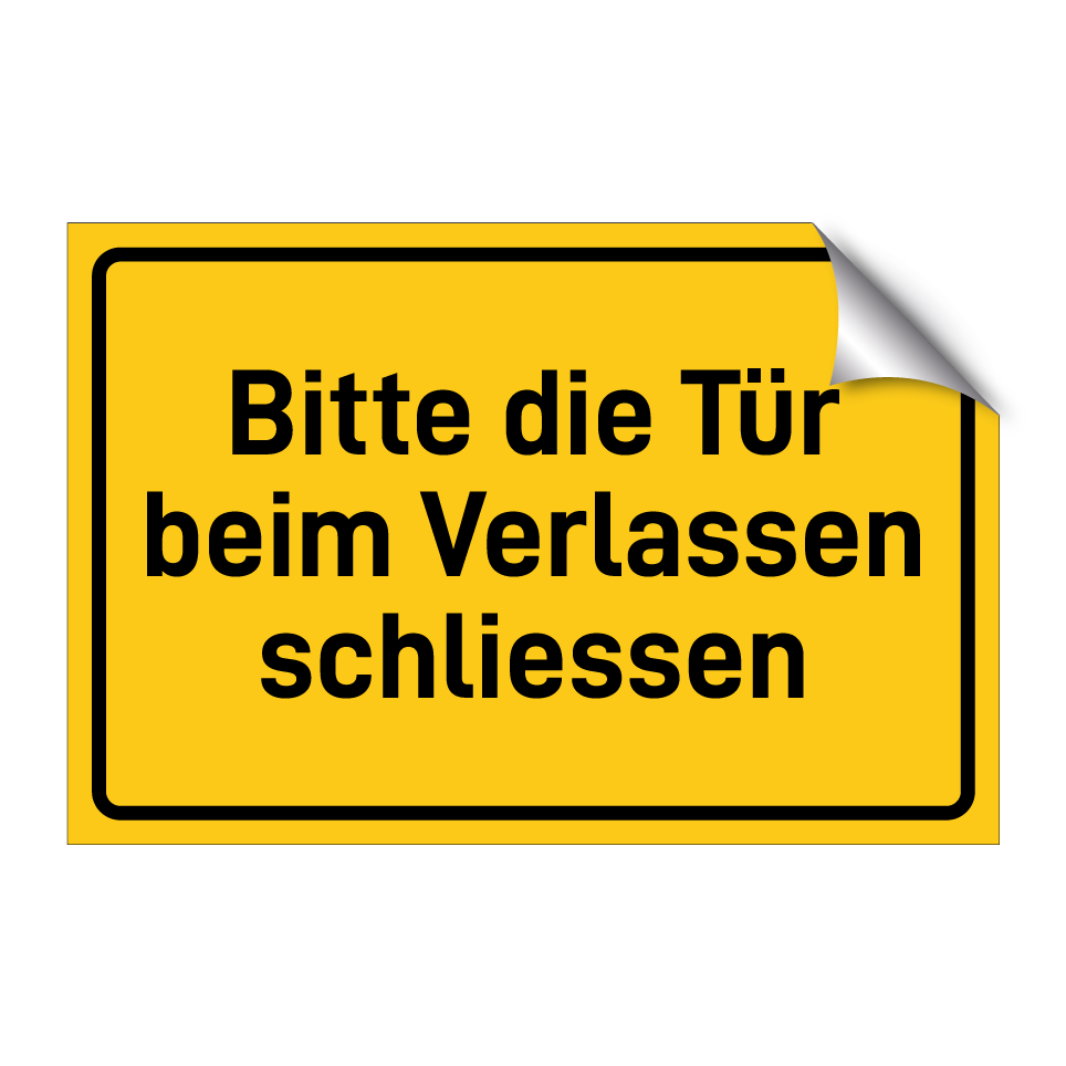 Bitte die Tür beim Verlassen schliessen