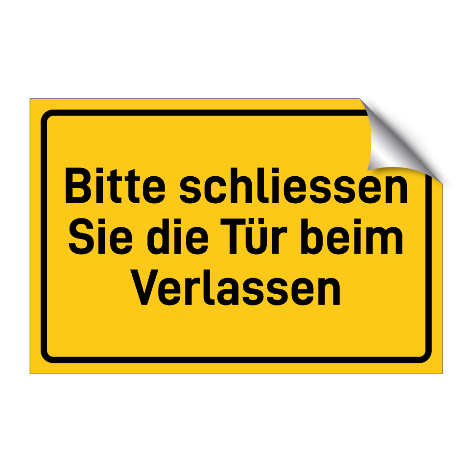 Bitte schliessen Sie die Tür beim Verlassen