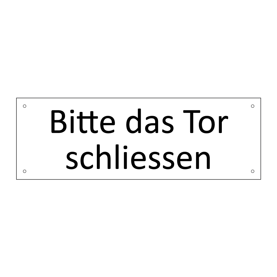 Bitte das Tor schliessen