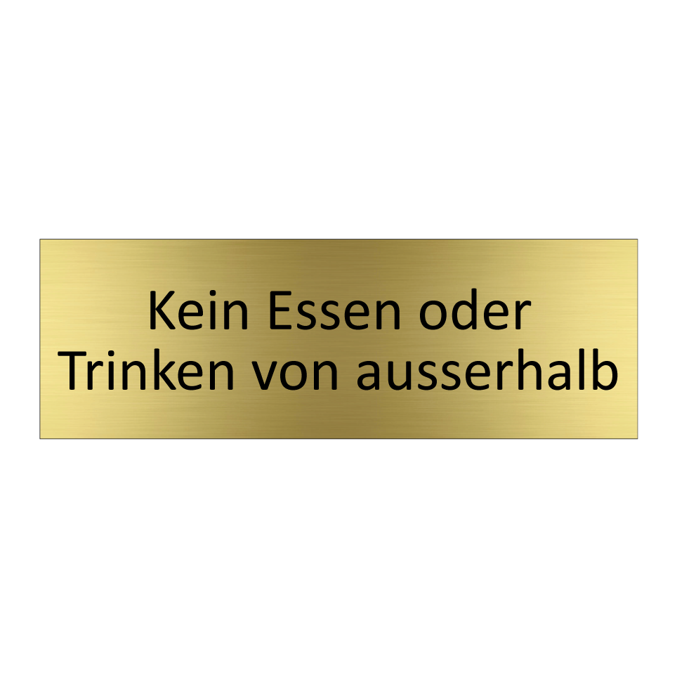 Kein Essen oder Trinken von ausserhalb