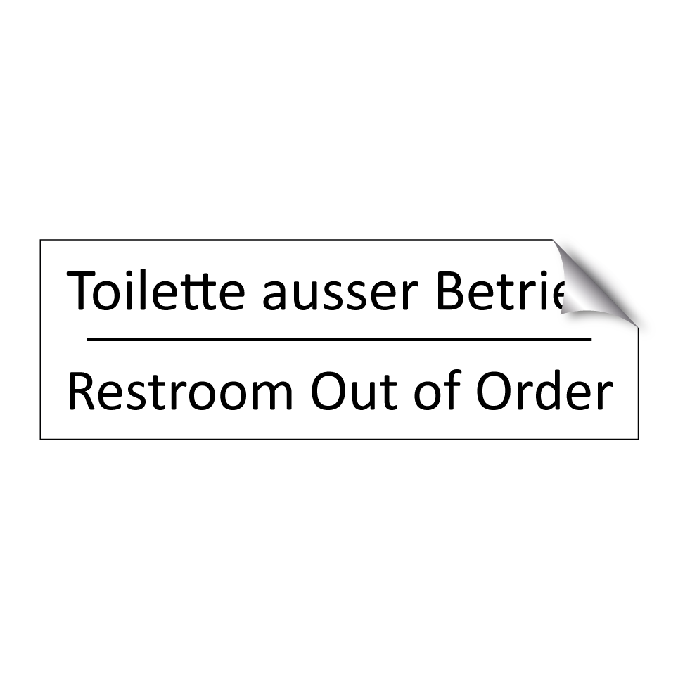 Toilette ausser Betrieb - Restroom Out of Order