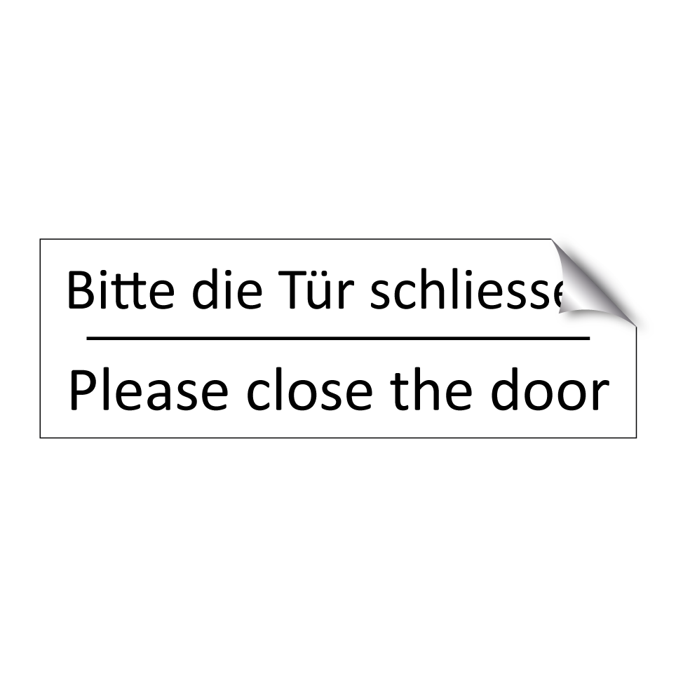 Bitte die Tür schliessen - Please close the door