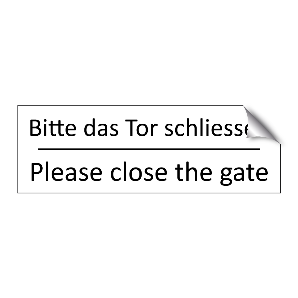 Bitte das Tor schliessen - Please close the gate