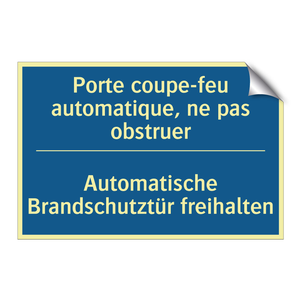 Automatische Brandschutztür freihalten /.../ - Porte coupe-feu automatique, ne /.../