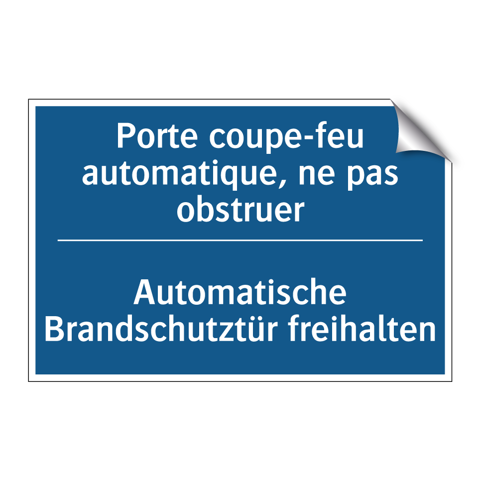 Automatische Brandschutztür freihalten /.../ - Porte coupe-feu automatique, ne /.../