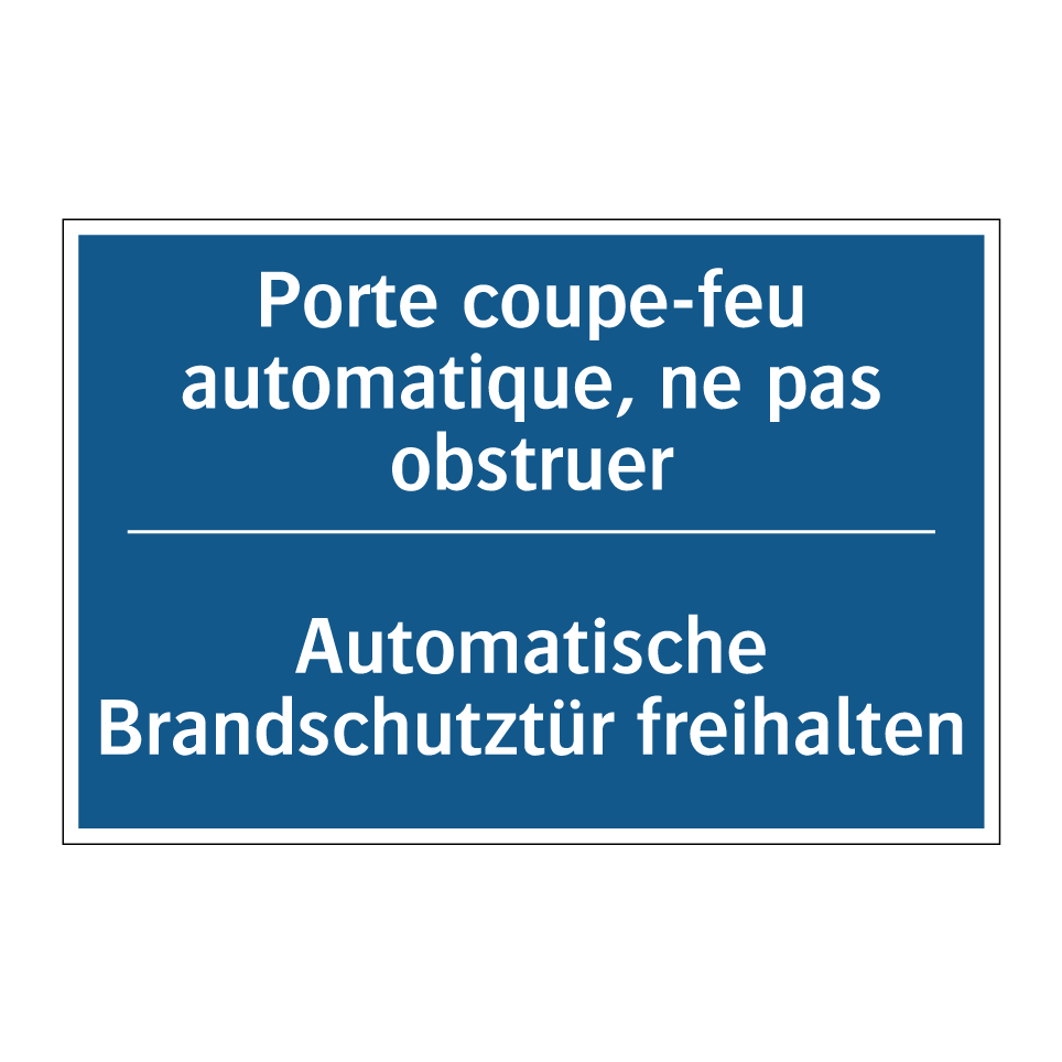 Automatische Brandschutztür freihalten /.../ - Porte coupe-feu automatique, ne /.../