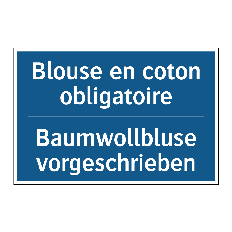 Baumwollbluse vorgeschrieben - Blouse en coton obligatoire