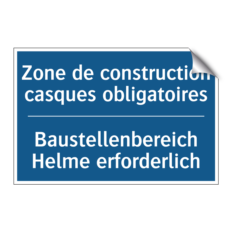 Baustellenbereich Helme erforderlich /.../ - Zone de construction casques obligatoires /.../