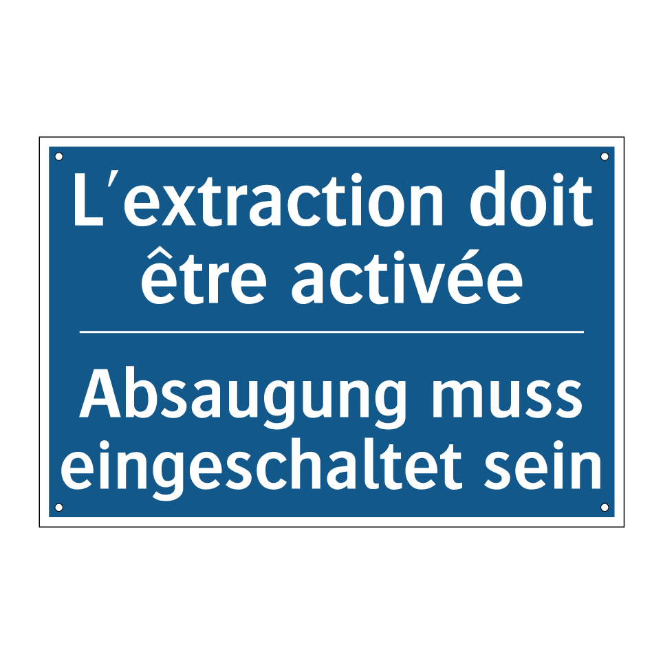 Absaugung muss eingeschaltet sein /.../ - L'extraction doit être activée