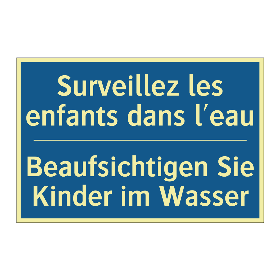 Beaufsichtigen Sie Kinder im Wasser /.../ - Surveillez les enfants dans l'eau /.../