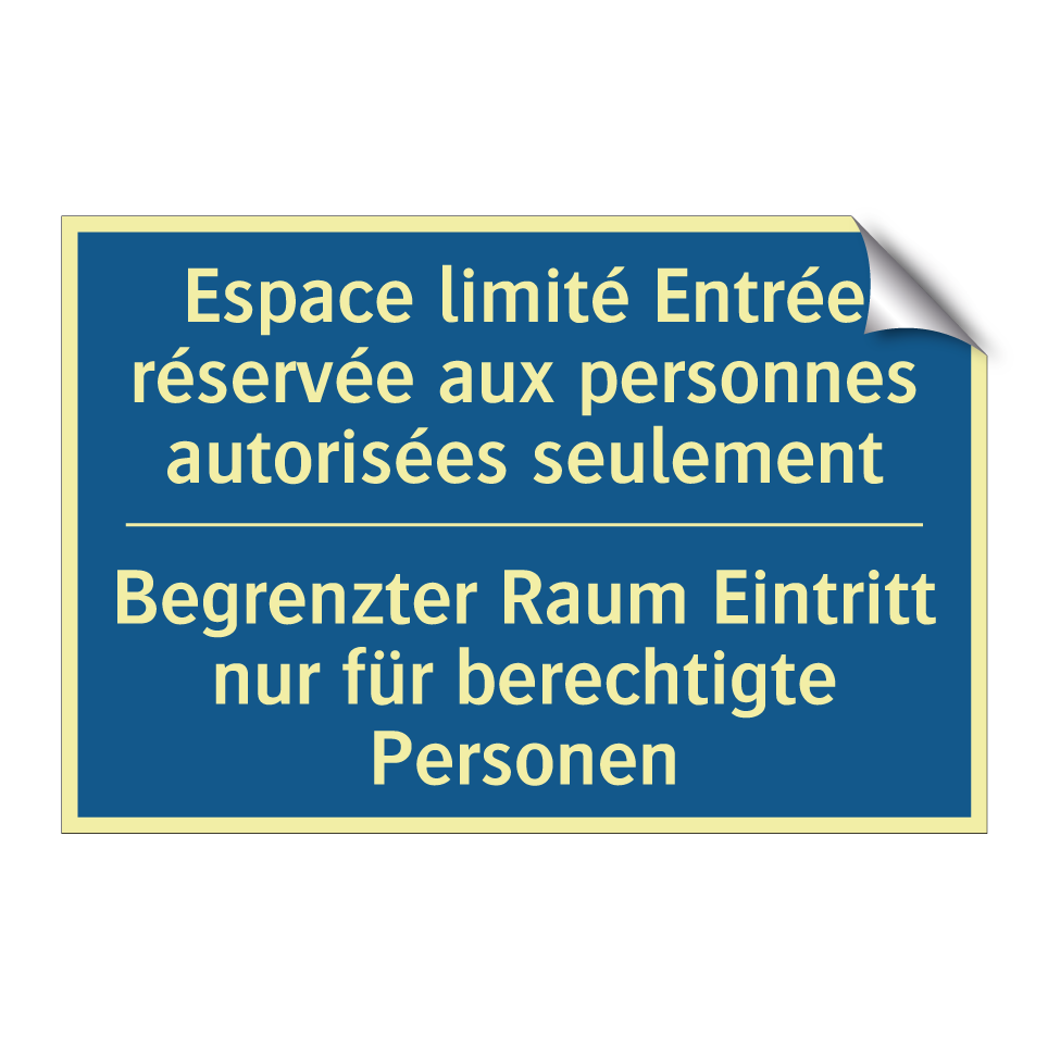 Begrenzter Raum Eintritt nur für /.../ - Espace limité Entrée réservée /.../