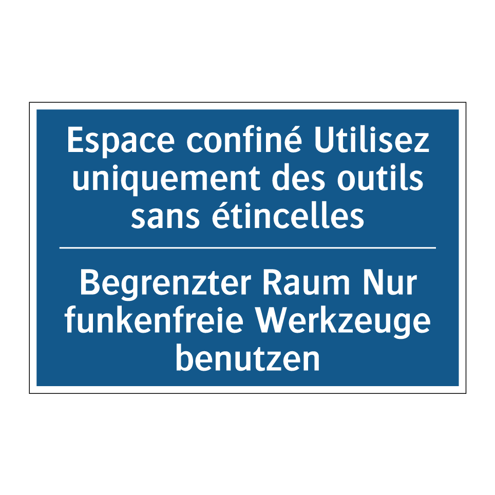 Begrenzter Raum Nur funkenfreie /.../ - Espace confiné Utilisez uniquement /.../