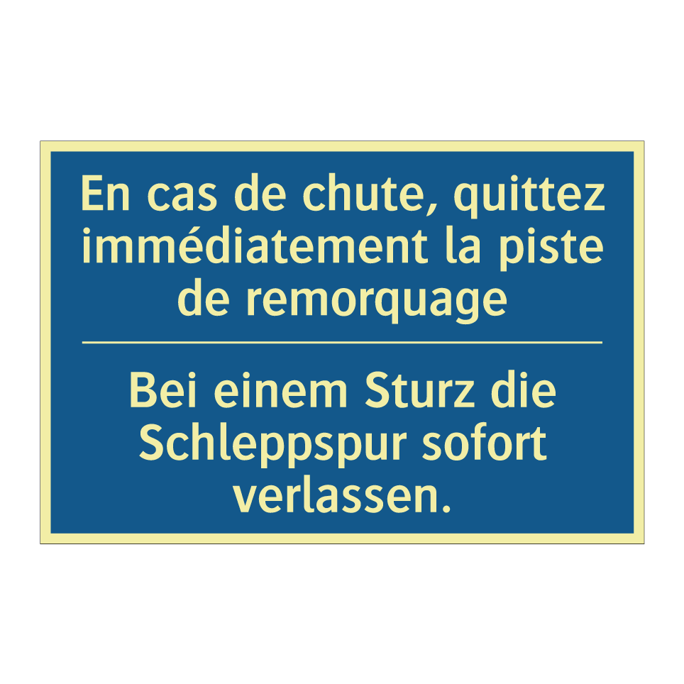 Bei einem Sturz die Schleppspur /.../ - En cas de chute, quittez immédiatement /.../