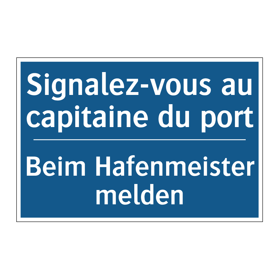 Beim Hafenmeister melden - Signalez-vous au capitaine du /.../