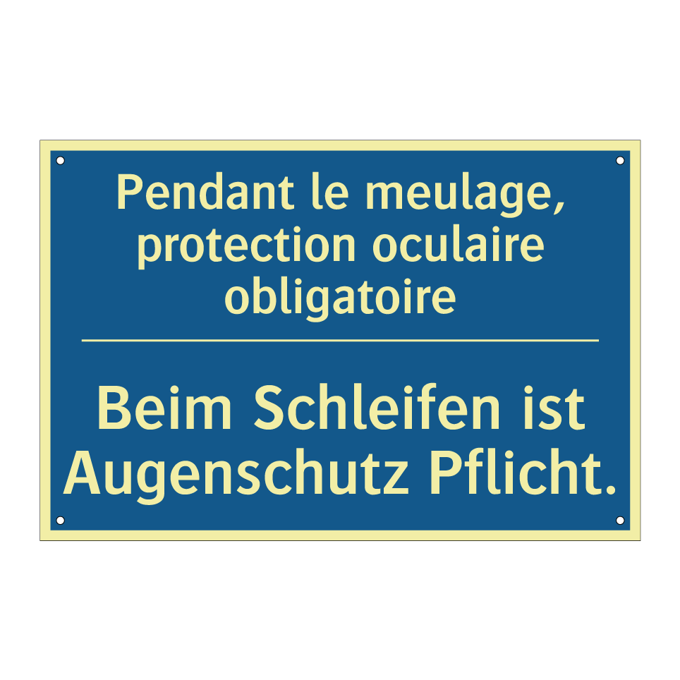 Beim Schleifen ist Augenschutz /.../ - Pendant le meulage, protection /.../