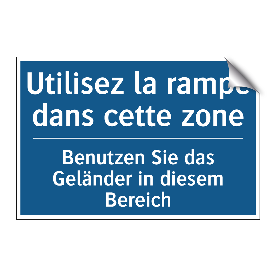 Benutzen Sie das Geländer in diesem /.../ - Utilisez la rampe dans cette zone /.../