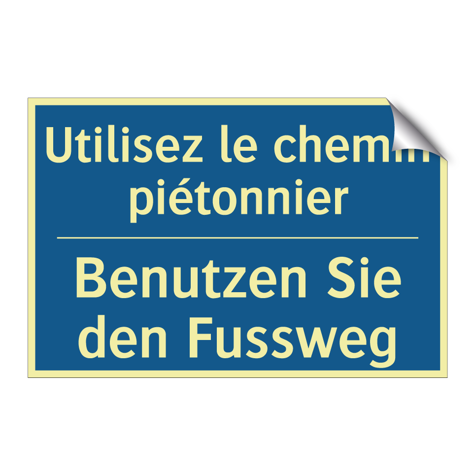 Benutzen Sie den Fussweg - Utilisez le chemin piétonnier