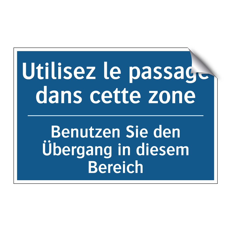 Benutzen Sie den Übergang in diesem /.../ - Utilisez le passage dans cette /.../